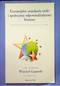 Europejskie standardy etyki i społecznej odpowiedzialności biznesu