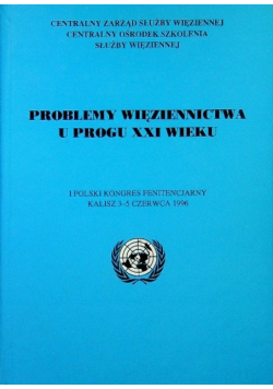 Problemy więziennictwa u progu XXI wieku