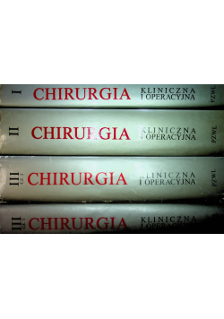 Chirurgia Kliniczna i Operacyjna Tom 1 do 3