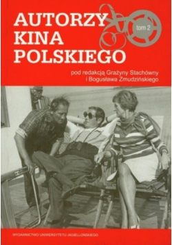 Autorzy Kina Polskiego Tom 2