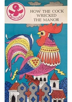 How the cock wrecked the manor