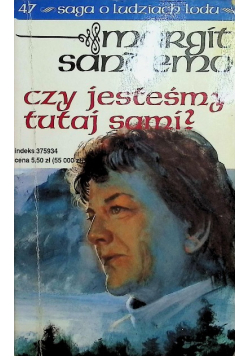 Saga o Ludziach Lodu Tom 47 Czy jesteśmy tutaj sami