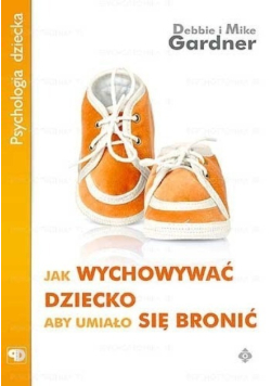Jak wychować dziecko aby umiało się bronić