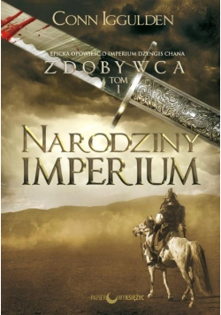 Zdobywca Tom 1 Narodziny Imperium