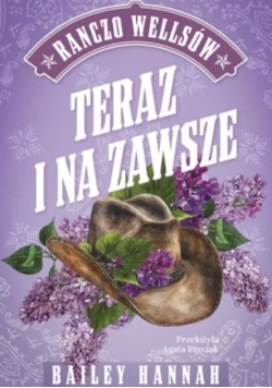 Ranczo Wellsów Teraz i na zawsze