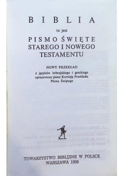 Biblia to jest całe Pismo Święte Starego i Nowego Testamentu