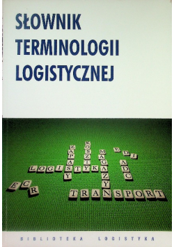 Słownik terminologii logistycznej
