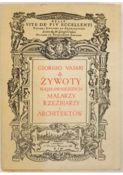 Żywoty najsławniejszych malarzy rzeźbiarzy i architektów