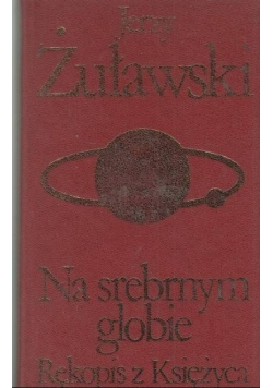 Na srebrnym globie rękopis z księżyca