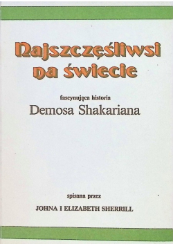 Najszczęśliwsi na świecie fascynująca historia Demosa Shakariana