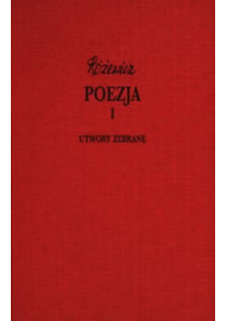 Różewicz Utwory zebrane Poezja Tom 1