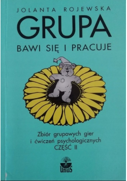 Grupa bawi się i pracuje Część II