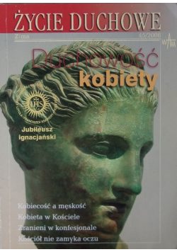 Życie duchowe Nr 45 / 06 Duchowość kobiety