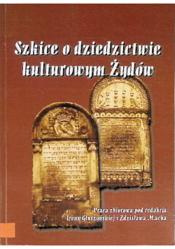 Szkice o dziedzictwie kulturowym Żydów
