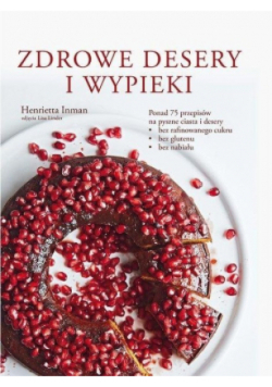 Zdrowe desery i wypieki