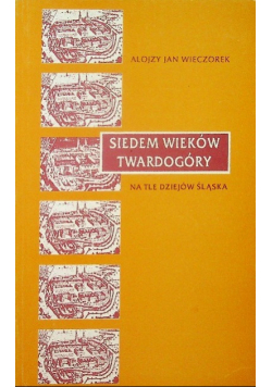 Siedem wieków twardogóry