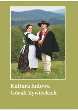 Kultura Ludowa Górali Żywieckich