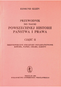 Przewodnik do nauki powszechnej historii państwa i prawa Część II
