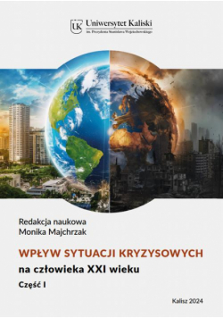 Wpływ sytuacji kryzysowych na człowieka XXI wieku cz. I