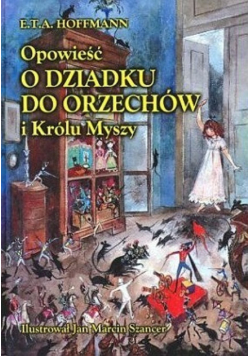 Opowieść o dziadku do orzechów i królu myszy