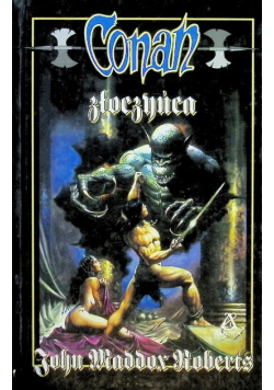 Opowieści o Conanie Tom 54 Conan złoczyńca