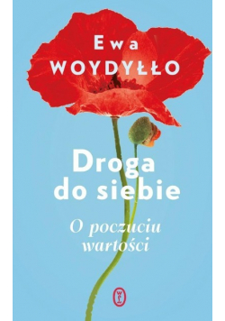 Droga do siebie, o poczuciu wartości