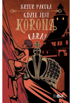 Gdzie jest korona cara?