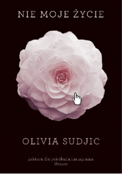 Nie moje życie Olivia Sudjic