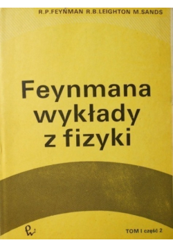 Feynmana wykłady z fizyki Tom I Część 2