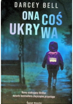 Ona coś ukrywa