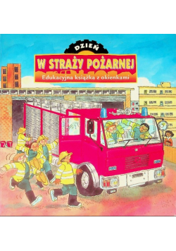 Dzień w straży pożarnej