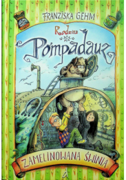 Rodzina Pompadauz Tom 3 Zamelinowana świnia