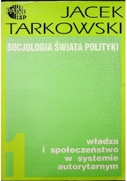Socjologia świata polityki Tom 1