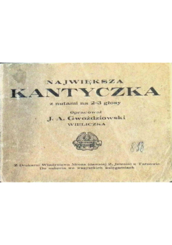 Największa Kantyczka, 1938r.