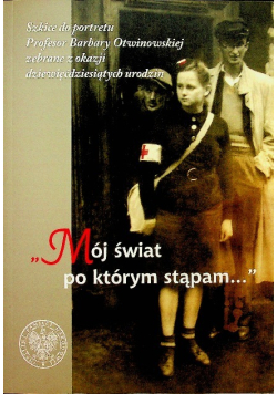 Mój świat po którym stąpam