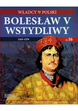 Władcy Polski Bolesław V Wstydliwy 1243-1279 Nr 16 / 18