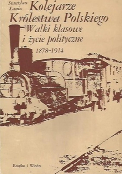 Kolejarze Królestwa Polskiego 1878-1914