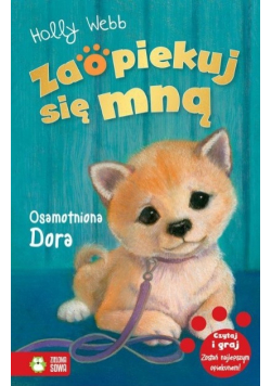 Zaopiekuj się mną. Osamotniona Dora