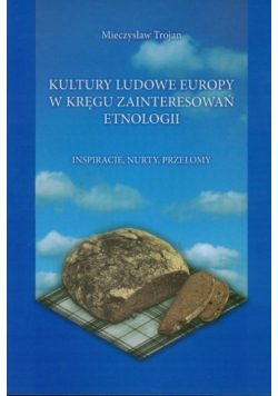 Kultury ludowe Europy w kręgu zainteresowań etnologii