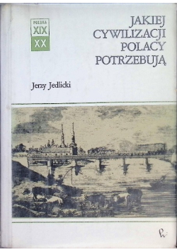 Jakiej cywilizacji Polacy potrzebują