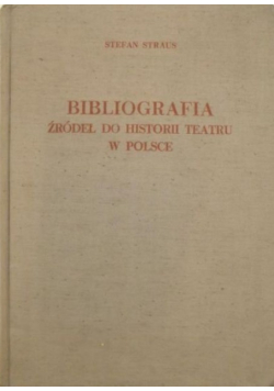 Bibliografia źródeł do historii teatru w Polsce