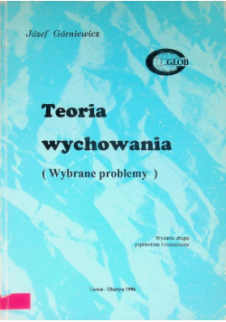 Teoria wychowania ( wybrane problemy )