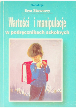 Wartości i manipulacje w podręcznikach szkolnych