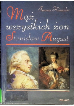 Mąż wszystkich żon Stanisław August