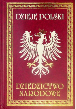 Dzieje Polski Dziedzictwo narodowe Tom 10