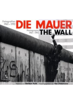 Die Mauer - Fotografien 1961-1992
