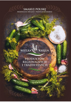 Wielka księga produktów regionalnych i tradycyjnych
