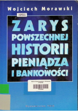 Zarys powszechnej historii  pieniądza i bankowości