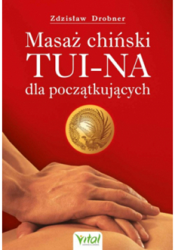 Masaż chiński Tui - Na dla początkujących