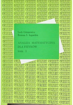 Analiza matematyczna dla fizyków Tom 1